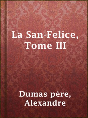 cover image of La San-Felice, Tome III